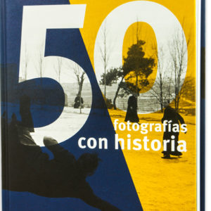 50 FOTOGRAFÍAS CON HISTORIA 