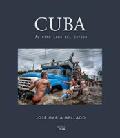 CUBA. AL OTRO LADO DEL ESPEJO